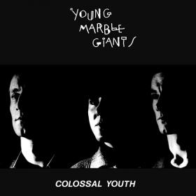 (2020) Young Marble Giants - Colossal Youth (40th Anniversary Edition) [FLAC]