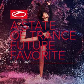 Armin van Buuren - A State Of Trance Future Favorite [Best Of 2020] (2020) FLAC