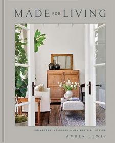 Made for Living - Collected Interiors for All Sorts of Styles (AZW3)