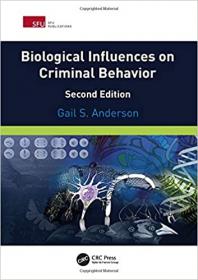 Biological Influences on Criminal Behavior Ed 2