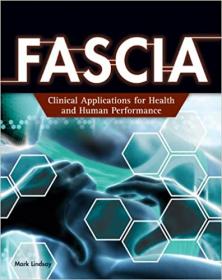 FASCIA - Clinical Applications for Health and Human Performance