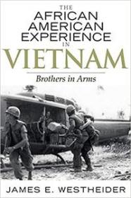 The African American Experience in Vietnam - Brothers in Arms