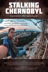 Stalking Chernobyl Exploration After Apocalypse (2020) [1080p] [WEBRip] [YTS]