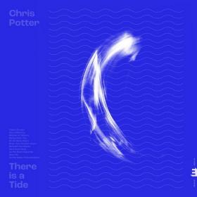 Chris Potter - There Is A Tide (2020) FLAC