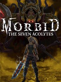 Morbid - The Seven Acolytes [FitGirl Repack]