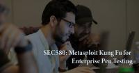 SEC 580 - Metasploit Kung Fu for Enterprise Pen