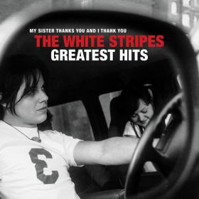 The White Stripes - 2020 - The White Stripes Greatest Hits [FLAC]