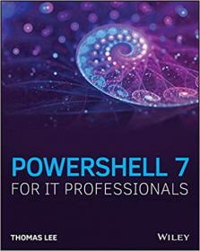 PowerShell 7 for IT Professionals - A Guide to Using PowerShell 7 to Manage Windows Systems