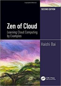 Zen of Cloud - Learning Cloud Computing by Examples, 2nd Edition