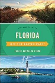 Florida Off the Beaten Path - Discover Your Fun, Fourteenth Edition (Off the Beaten Path Series)