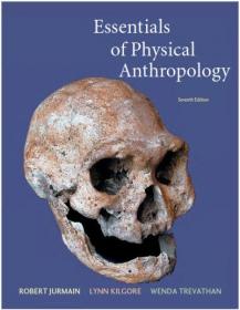 Essentials of Physical Anthropology, 7th Edition