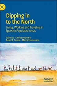 Dipping in to the North - Living, Working and Traveling in Sparsely Populated Areas