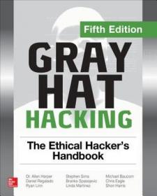 Gray Hat Hacking - The Ethical Hacker ' s Handbook, 5th Edition