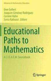 Educational Paths to Mathematics - A C I E A E M  Sourcebook (Advances in Mathematics Education)