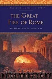 The Great Fire of Rome - Life and Death in the Ancient City