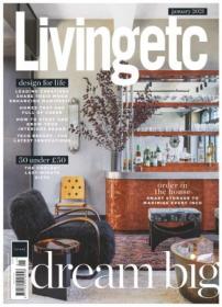 Living Etc UK - January 2021