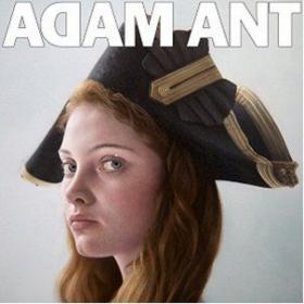 Adam Ant - Adam Ant Is the BlueBlack Hussar in Marrying the Gunner's Daughter [FLAC] 2012