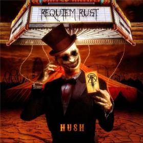 2019 - Requiem Rust - Hush