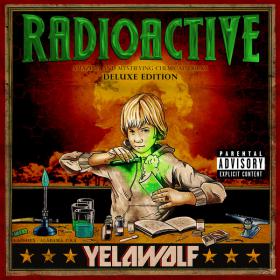 Yelawolf Radioactive (Deluxe Version)