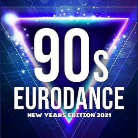 90's Best Eurodance New Years Edition 2021 (2020)