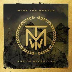 Mask the Wretch - Age of Deception (2013_2020 Remixed _ Remastered) [FLAC]