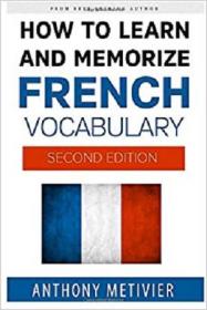 How to Learn and Memorize French Vocabulary (Magnetic Memory Series)