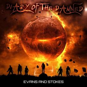 Evans and Stokes - Diary of the Damned (2020) [320]