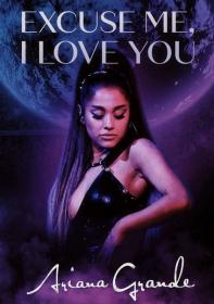 Ariana Grande - excuse me, i love you (2020) [1080p]