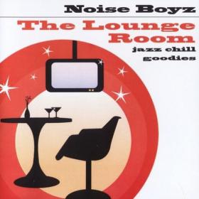 Noise Boyz - The Lounge Room