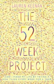The 52 Week Project - How I fixed my life by trying a new thing every week for a year (True PDF)