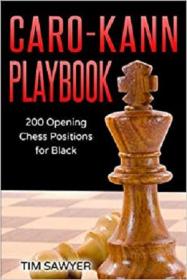 Caro-Kann Playbook - 200 Opening Chess Positions for Black