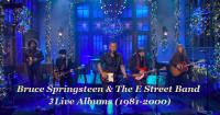 Bruce Springsteen & The E Street Band - 3 Live Albums (1981-2000) (320)