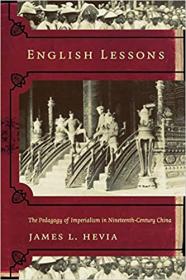 English Lessons - The Pedagogy of Imperialism in Nineteenth-Century China