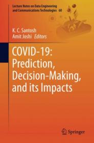 COVID-19 - Prediction, Decision-Making, and its Impacts