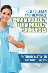 How to Learn and Memorize Pharmacology Terminology