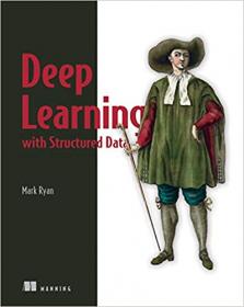 Deep Learning with Structured Data [Final Release]