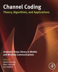 Channel Coding - Theory, Algorithms, and Applications - Academic Press Library in Mobile and Wireless Communications