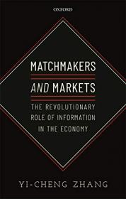 Matchmakers and Markets - The Revolutionary Role of Information in the Economy