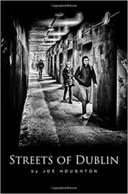 Streets of Dublin - A street photography guide (Houghton Photo Guides)