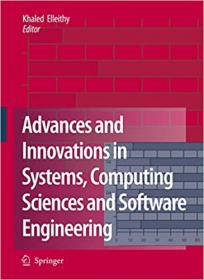 Advances and Innovations in Systems, Computing Sciences and Software Engineering