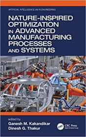 Nature-Inspired Optimization in Advanced Manufacturing Processes and Systems