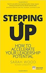 Stepping Up - How to accelerate your leadership potential