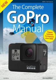 The Complete GoPro Manual - 3rd Edition 2019