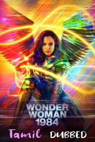 Wonder Woman 1984 2020 720p WEBRip Tamil(Cam)-English x264-1XBET