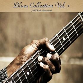 VA - Blues Collection Vol  1 (All Tracks Remastered) (2020) Mp3 320kbps [PMEDIA] ⭐️