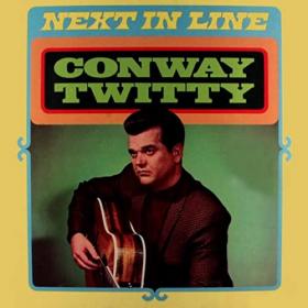 Conway Twitty - Next in Line (2020) Mp3 320kbps [PMEDIA] ⭐️