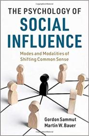 The Psychology of Social Influence - Modes and Modalities of Shifting Common Sense