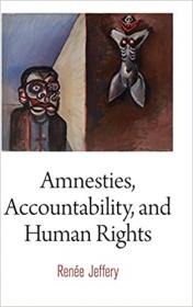 Amnesties, Accountability, and Human Rights