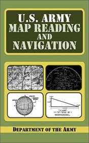 U S  Army Guide to Map Reading and Navigation