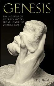 Genesis - The Making of Literary Works from Homer to Christa Wolf